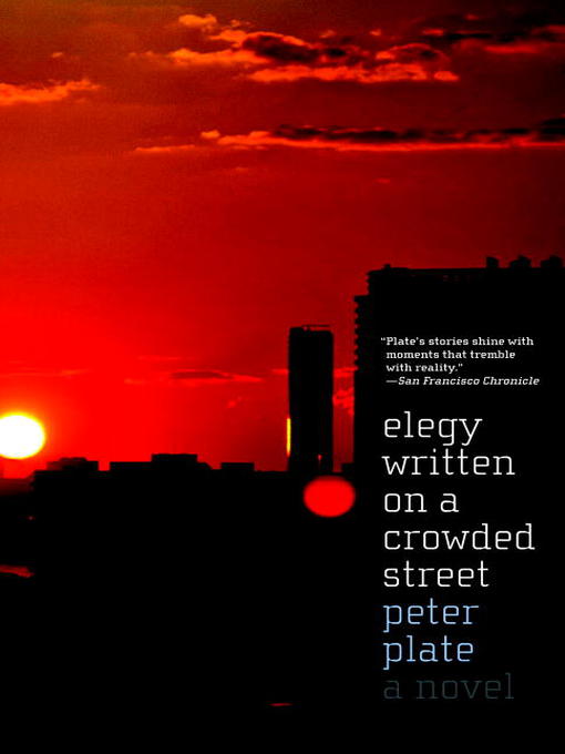 Title details for Elegy Written on a Crowded Street by Peter Plate - Available